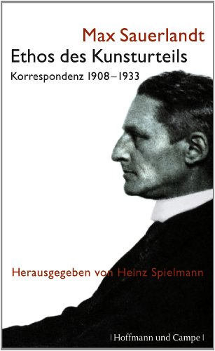 Ethos des Kunsturteils: Korrespondenz 1908-1933